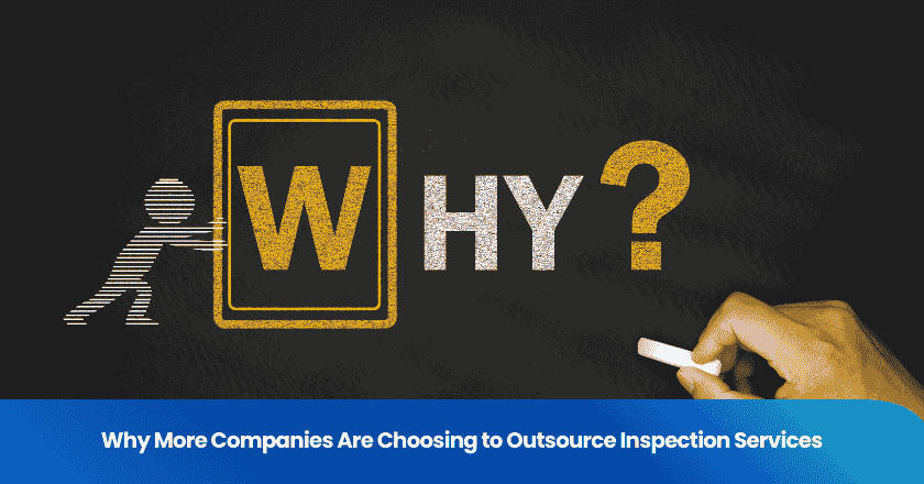 Why More Companies Are Choosing to Outsource Inspection Services
